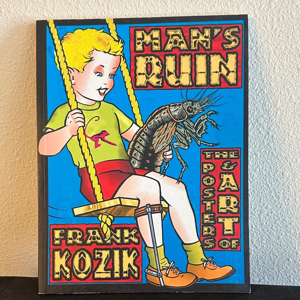 Man's Ruin The Posters & Art of Frank Kozik 1995 First Printing, First Edition